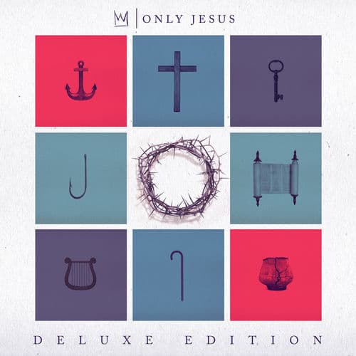 Only Jesus (Deluxe) — Casting Crowns