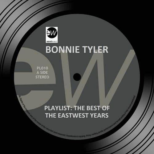 Playlist: The Best Of The EastWest Years — Bonnie Tyler