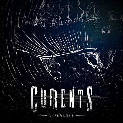 Life // Lost — Currents