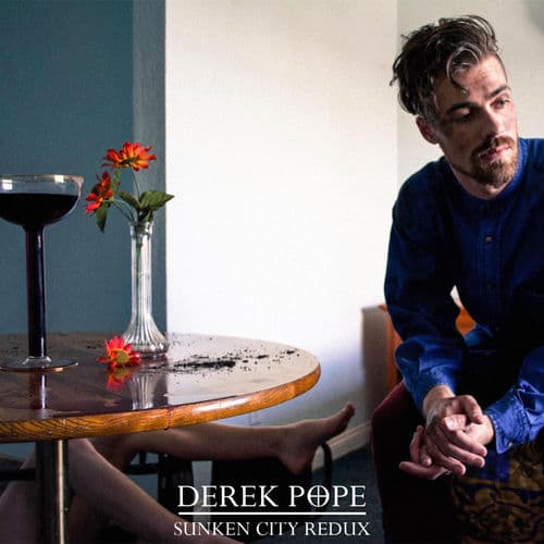 Sunken City Redux — Derek Pope