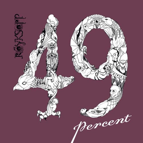 49 Percent — Röyksopp
