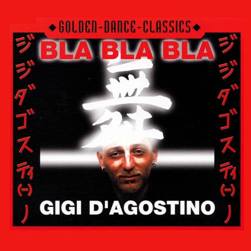 Bla Bla Bla — Gigi D'Agostino