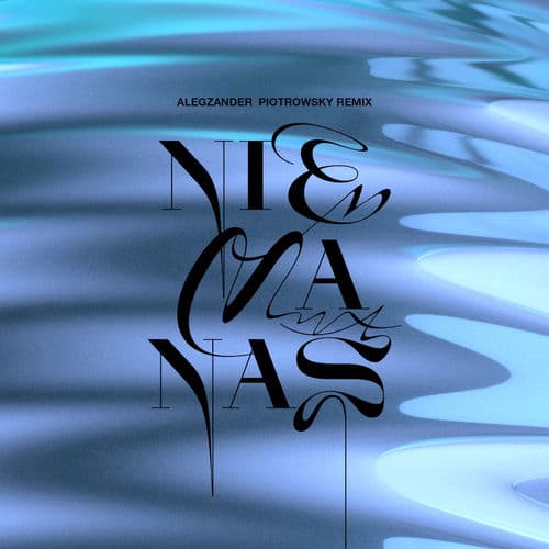 Nie Ma Nas (Alegzander Piotrowsky Remix) — Tomasz Makowiecki