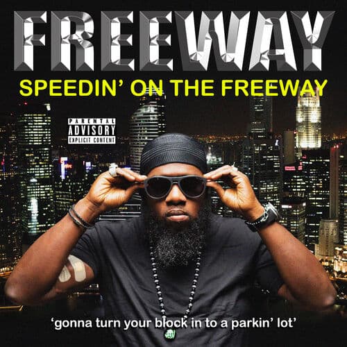 Speedin' on the Freeway — Freeway