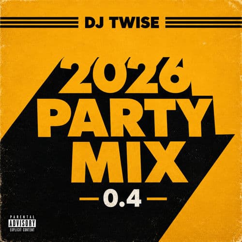 2026 Party Mix 0.4 — Dj Twise