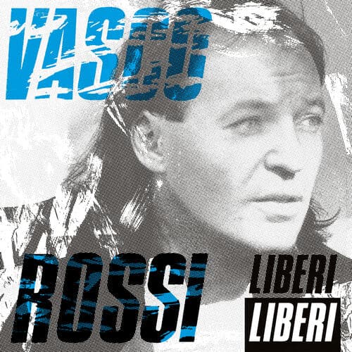 Liberi Liberi (Remastered 2017) — Vasco Rossi