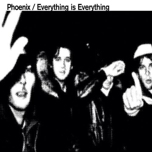 everything is everything — Phoenix