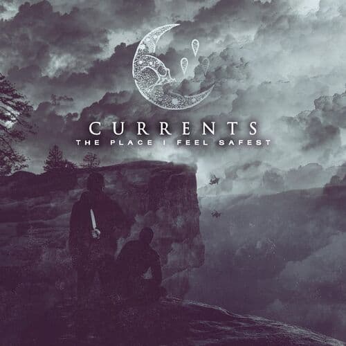 The Place I Feel Safest — Currents