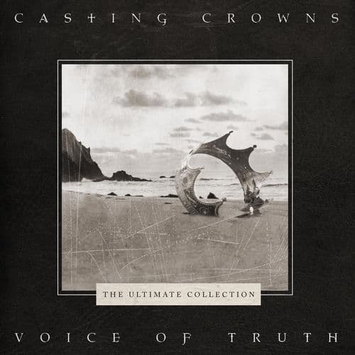 Voice of Truth: The Ultimate Collection — Casting Crowns