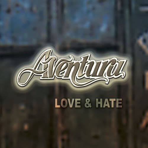 Love & Hate — Aventura