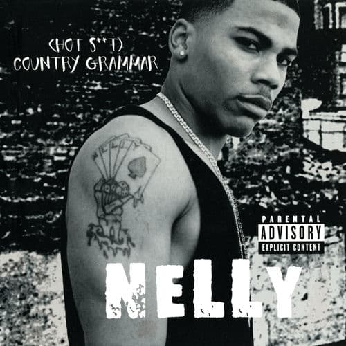 (Hot S**t) Country Grammar — Nelly