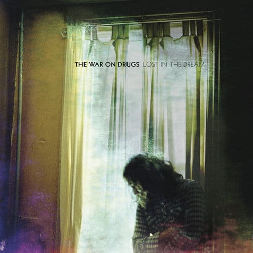 Lost in the Dream — The War on Drugs
