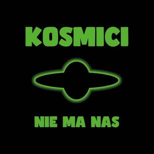 Nie ma nas — Kosmici