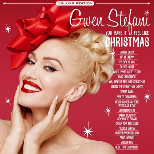 You Make It Feel Like Christmas (Deluxe Edition - 2020) — Gwen Stefani