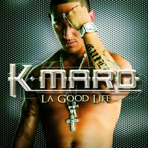 La Good Life — K-Maro