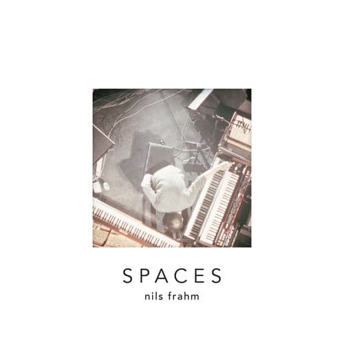 Spaces — Nils Frahm