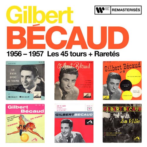 1956 - 1957 : Les 45 tours + Raretés — Gilbert Bécaud