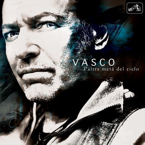 L'altra Metà del Cielo — Vasco Rossi