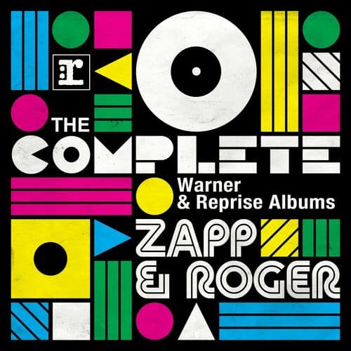 The Complete Warner Bros. & Reprise Albums — Zapp & Roger