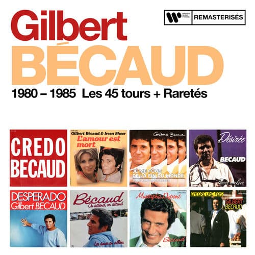 1980 - 1985 : Les 45 tours + Raretés — Gilbert Bécaud