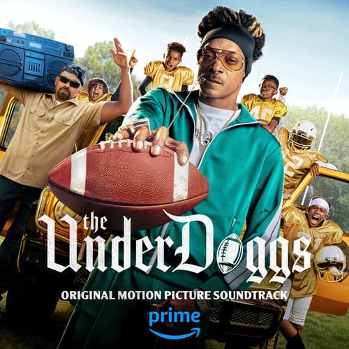 The Underdoggs (Original Motion Picture Soundtrack) — Snoop Dogg