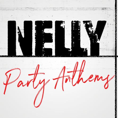 Nelly Party Anthems — Nelly