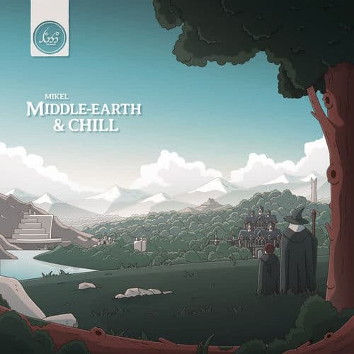 Middle-Earth & Chill — Mikel