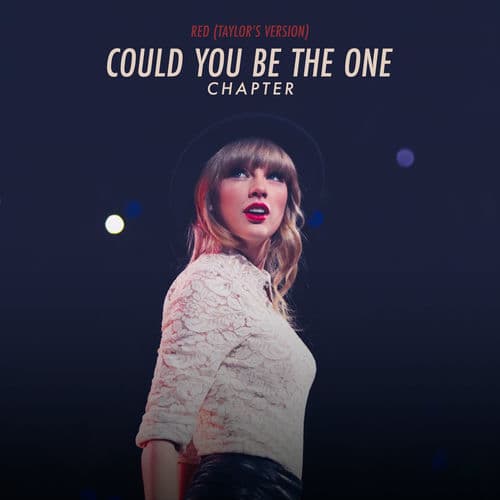 Red (Taylor’s Version): Could You Be The One Chapter — Taylor Swift