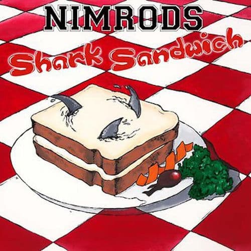 Shark Sandwich — Nimrods