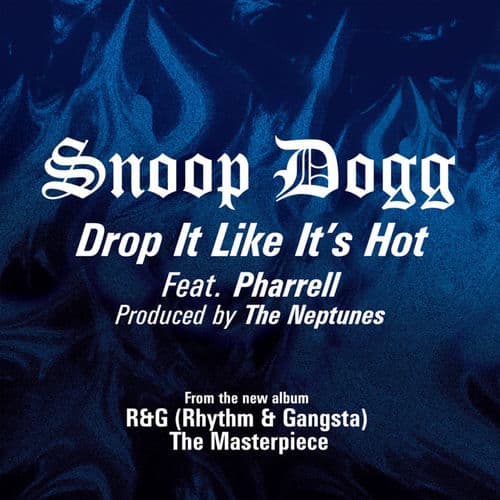 Drop It Like It's Hot — Snoop Dogg