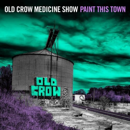 Paint This Town — Old Crow Medicine Show
