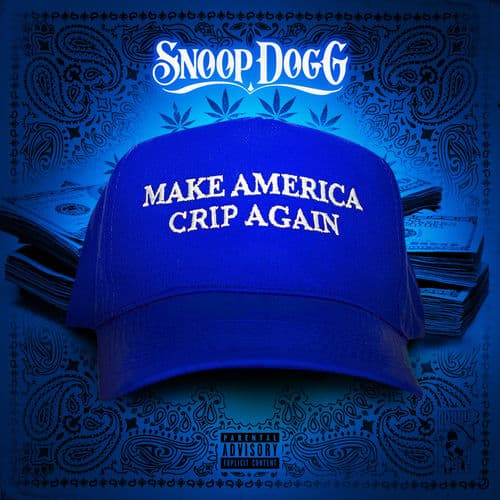 Make America Crip Again — Snoop Dogg
