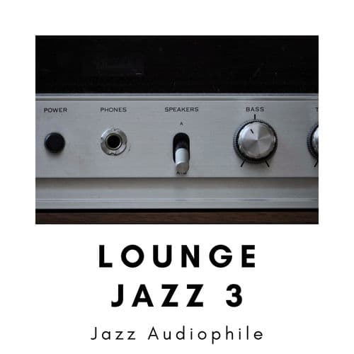 Lounge Jazz 3 — Jazz Audiophile