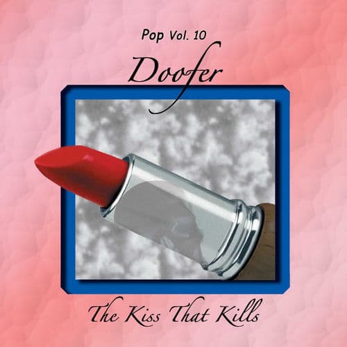Pop Vol. 10: Doofer-The Kiss That Kills — Doofer