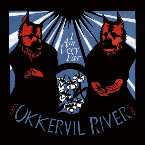 I Am Very Far — Okkervil River