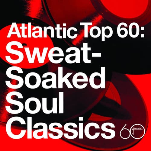 Atlantic Top 60: Sweat-Soaked Soul Classics — Różni wykonawcy