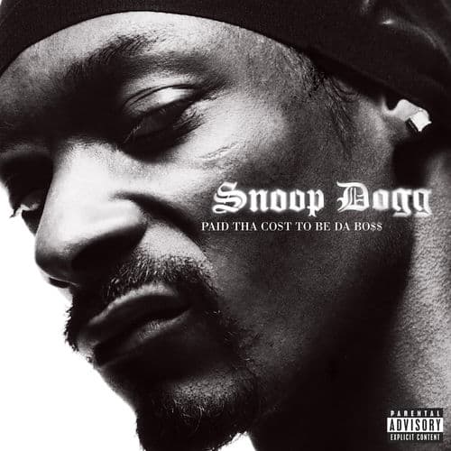 Paid Tha Cost To Be Da Bo$$ — Snoop Dogg