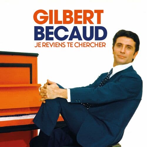 Je reviens te chercher — Gilbert Bécaud