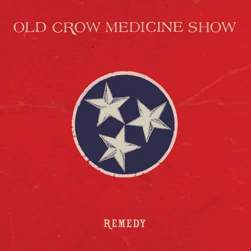 Remedy — Old Crow Medicine Show