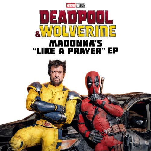 Deadpool & Wolverine: Madonna's "Like a Prayer" EP — Madonna