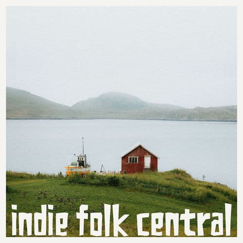 Indie Folk Central: May 2026 — Various Artists