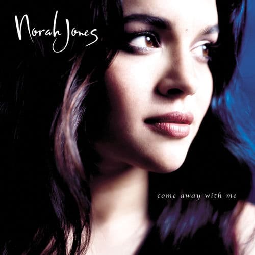Come Away with Me — Norah Jones