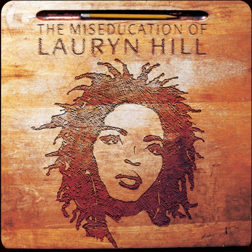 The Miseducation of Lauryn Hill — Lauryn Hill