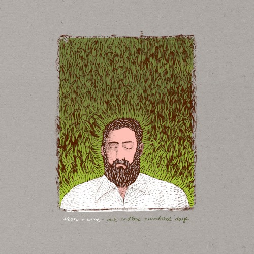 Our Endless Numbered Days — Iron & Wine