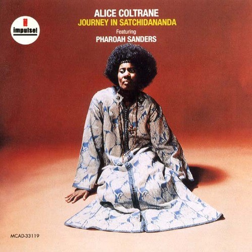 Journey in Satchidananda — Alice Coltrane
