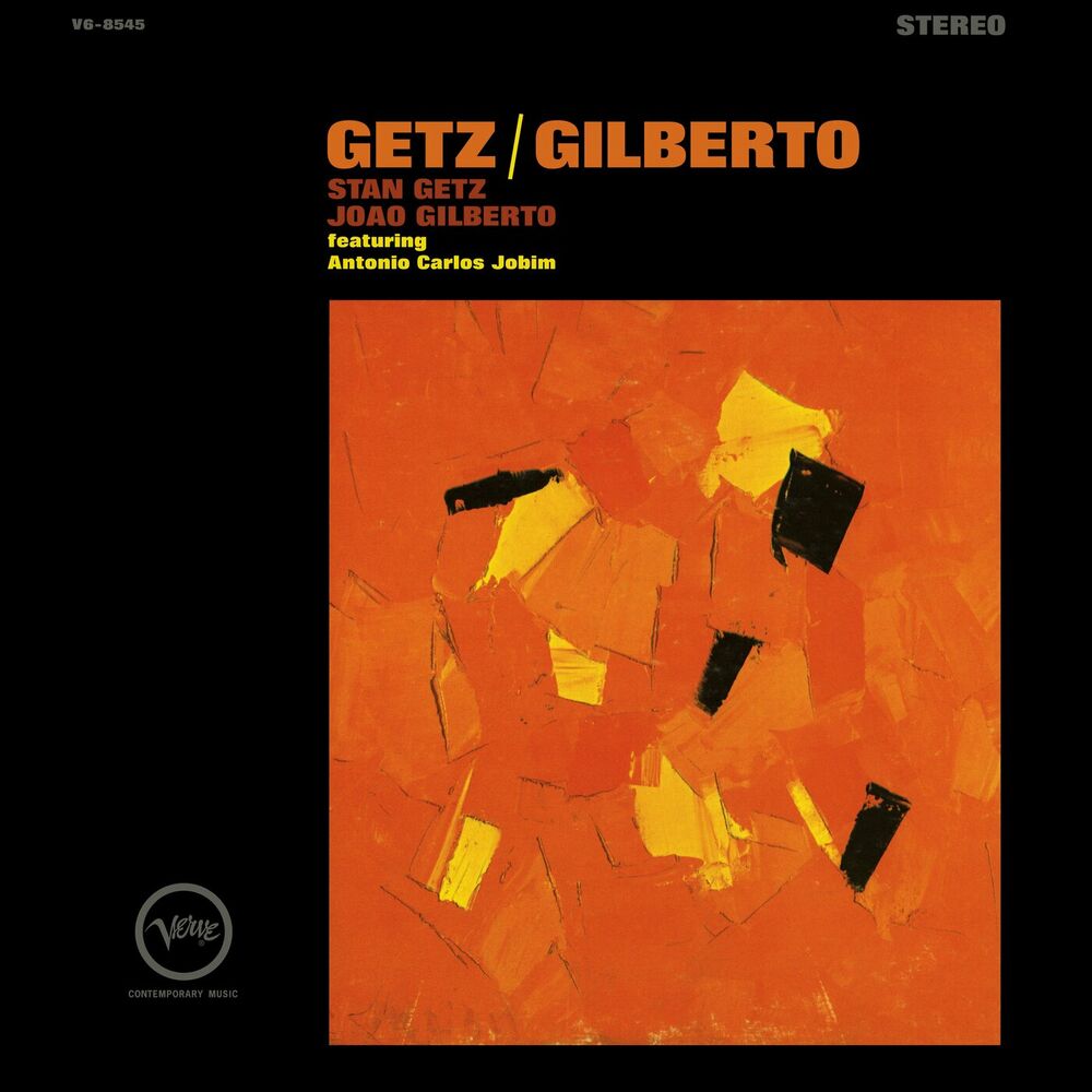 Getz/Gilberto — Stan Getz