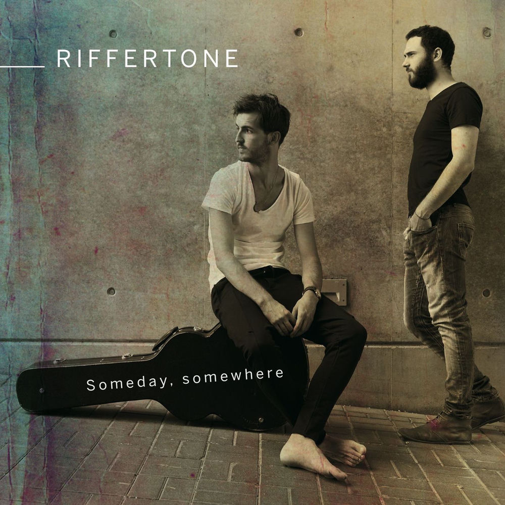 Someday, somewhere — Riffertone