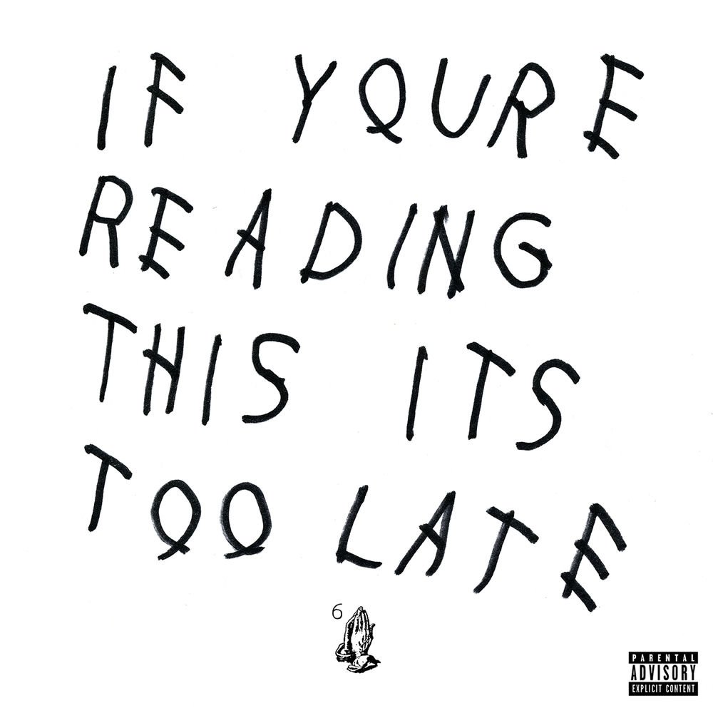 If You're Reading This It's Too Late — Drake
