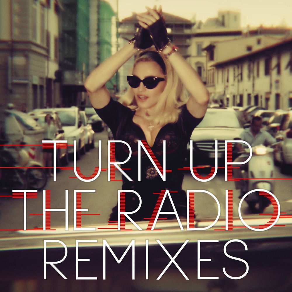 Turn Up The Radio (Remixes) — Madonna