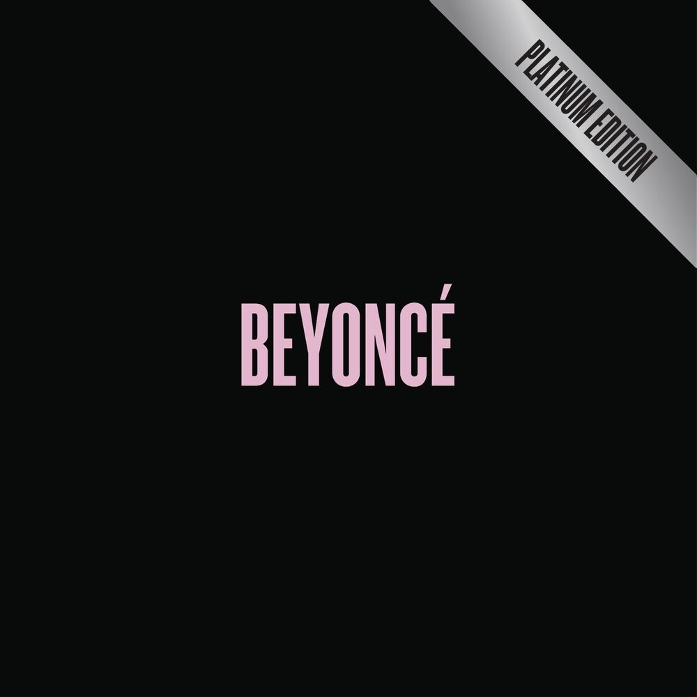 BEYONCÉ [Platinum Edition] — Beyoncé
